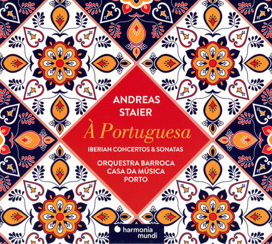 Andreas Staier, Orquestra Barroca Casa Da Música, Laurence Cummings - Á Portuguesa - Iberian Concertos & Sonatas (CD, Album)