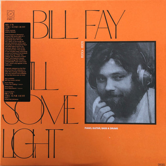 Bill Fay - Still Some Light / Part 1 / Piano, Guitar, Bass & Drums (2xLP, Album, RE)