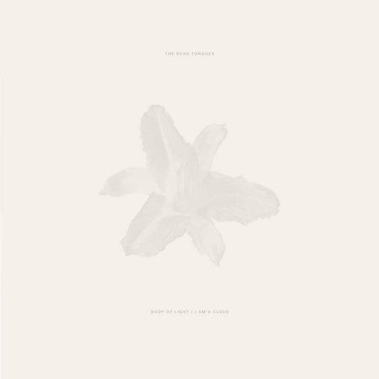 The Dead Tongues - Body Of Light / I Am A Cloud (2xCD, Album)