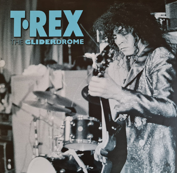 T. Rex - The Gliderdrome (2x10", Ltd, Blu)
