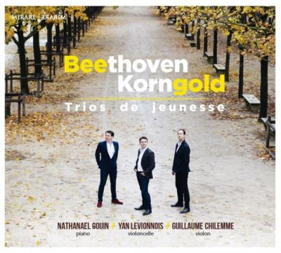 Beethoven* & Korngold* - Nathanaël Gouin, Yan Levionnois, Guillaume Chilemme - Trios de Jeunesse (CD, Album)
