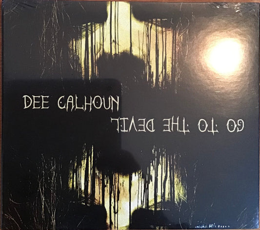 Dee Calhoun - Go To The Devil (CD, Dig)