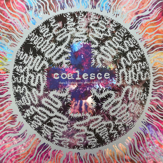 Coalesce - There Is Nothing New Under The Sun + (2xLP, Comp, RE, RM, Sil)