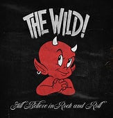 The Wild! - Still Believe in Rock And Roll (CD, Album, Dig)