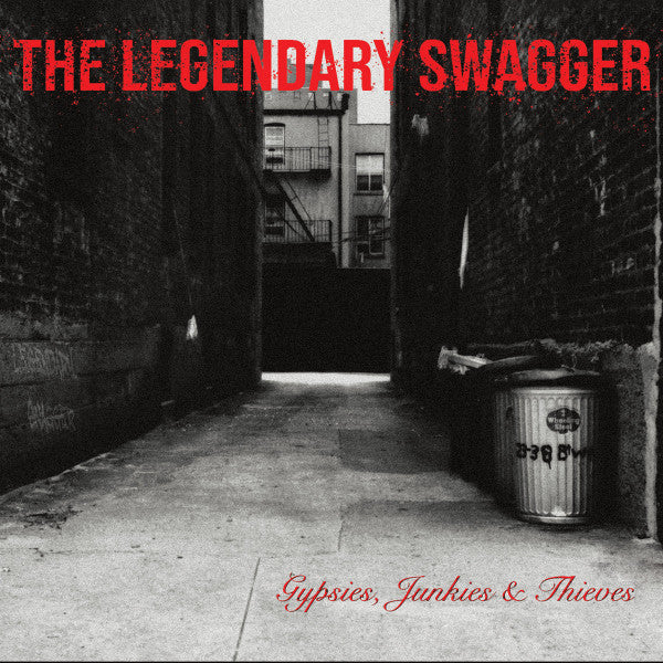 The Legendary Swagger - Gypsies, Junkies & Thieves (CDr, Album)