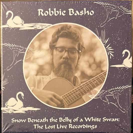 Robbie Basho - Snow Beneath The Belly Of A White Swan (The Lost Live Recordings) (5xCD, Ltd)