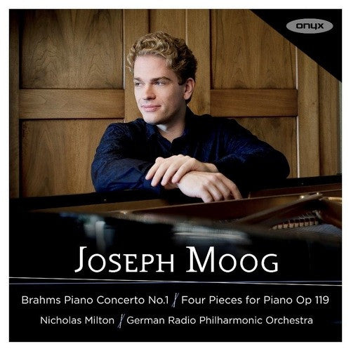 Joseph Moog, Brahms*, Nicholas Milton, Deutsche Radio Philharmonie* - Piano Concerto No. 1; Four Pieces For Piano Op. 119 (CD, Album)