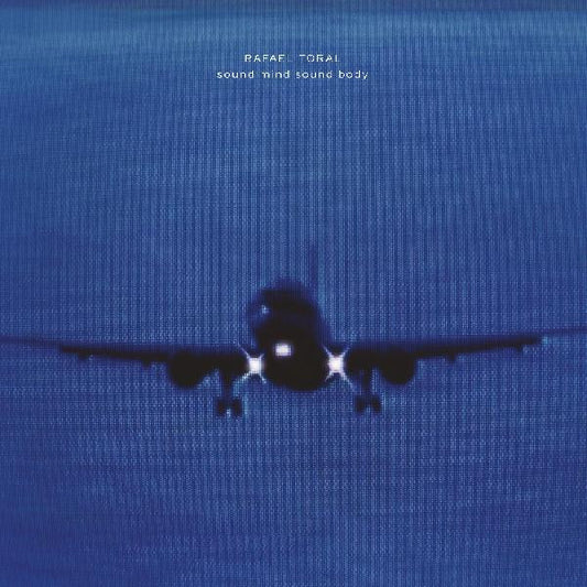 Rafael Toral - Sound Mind Sound Body (2xLP, Album, RM, Exp)