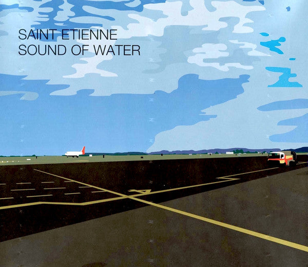 Saint Etienne - Sound Of Water (CD, Album, RE + CD, Comp + Dlx, RE, RM)