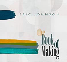 Eric Johnson (2) - The Book Of Making (CD, Album)