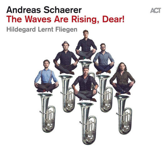 Andreas Schaerer's Hildegard Lernt Fliegen - The Waves Are Rising, Dear! (CD, Album)