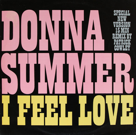Donna Summer - I Feel Love (Special New Version) (15 Min Remix By Patrick Cowley) (12", Single)