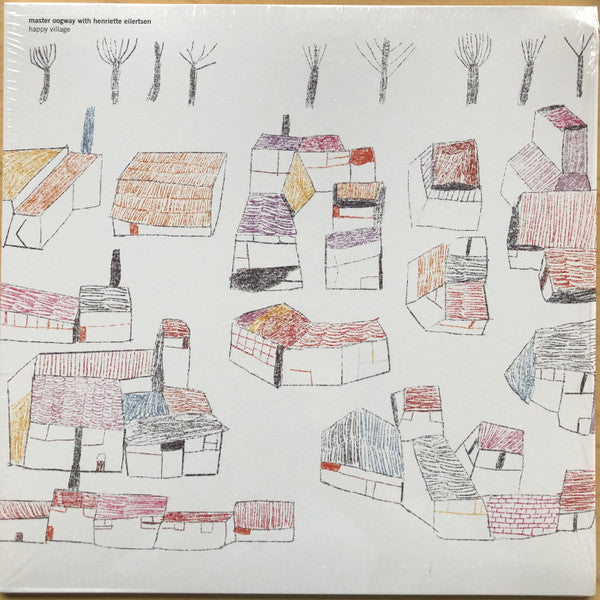 Master Oogway With Henriette Eilertsen - Happy Village (LP, Album)