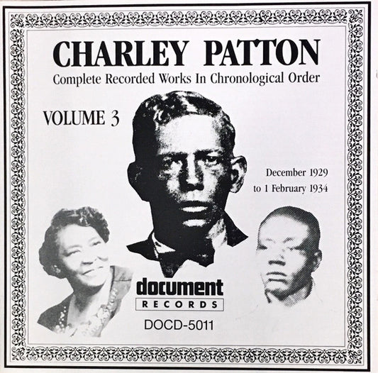 Charley Patton - Complete Recorded Works In Chronological Order Volume 3 (December 1929 to 1 February 1934) (CD, Comp, RE, RM)
