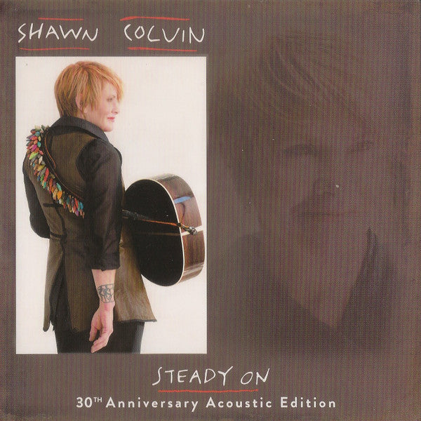Shawn Colvin - Steady On • 30th Anniversary Acoustic Edition (CD, Album)