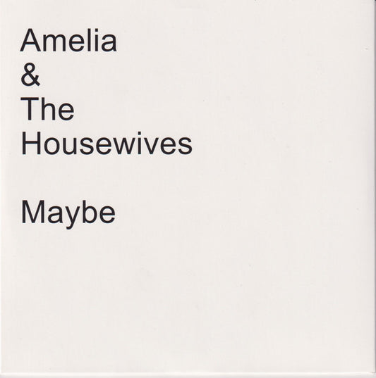 Amelia & The Housewives - Maybe (7", Single, Ltd)