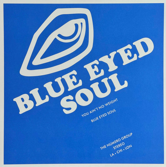 Blue Eyed Soul (2) - You Ain't No Weight (LP, Album, RE)