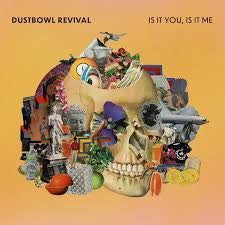 The Dustbowl Revival - Is It You, Is It Me (CD, Album)