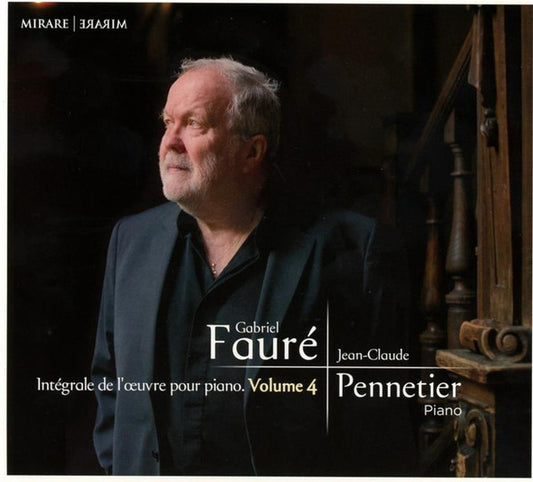 Gabriel Fauré, Jean-Claude Pennetier - Intégrale de L'œuvre Pour Piano, Vol. 4 (CD, Album)