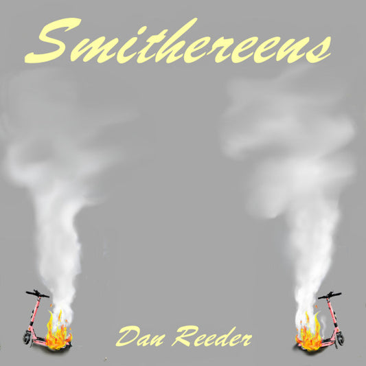 Dan Reeder - Smithereens (CD, Album)