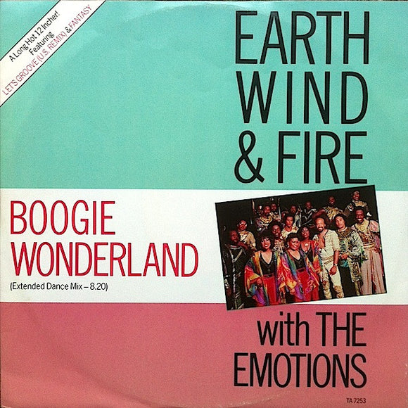 Earth, Wind & Fire With The Emotions - Boogie Wonderland / Let's Groove (U.S. Remix) / Fantasy (12