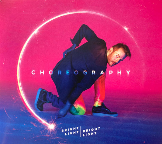 Bright Light Bright Light - Choreography (CD, Album)