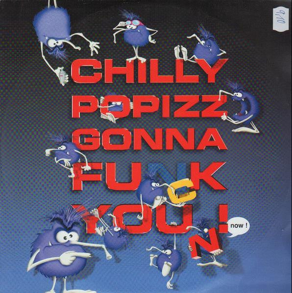 Unknown Artist - Chilly Popizz Gonna Funk You (12")