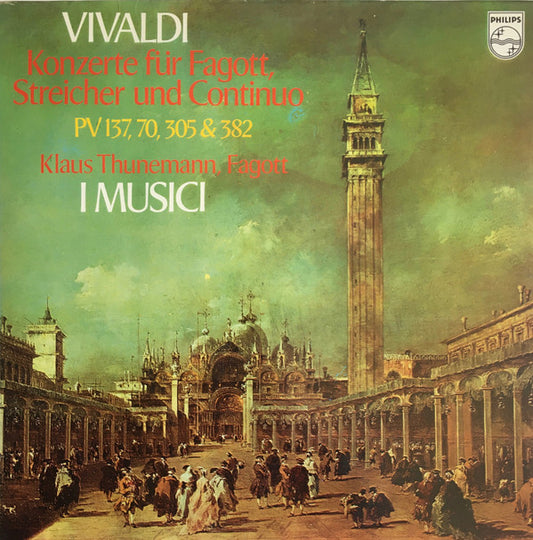 Vivaldi*  -  Klaus Thunemann / I Musici - Konzerte Für Fagott, Streicher Und Continuo (PV 137, 70, 305 & 382) (LP)