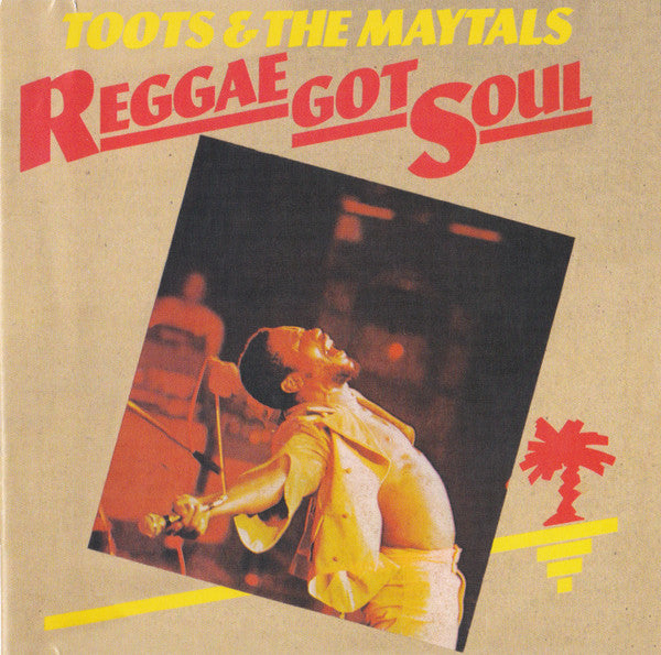 Toots & The Maytals - Reggae Got Soul (CD, Album, RE)
