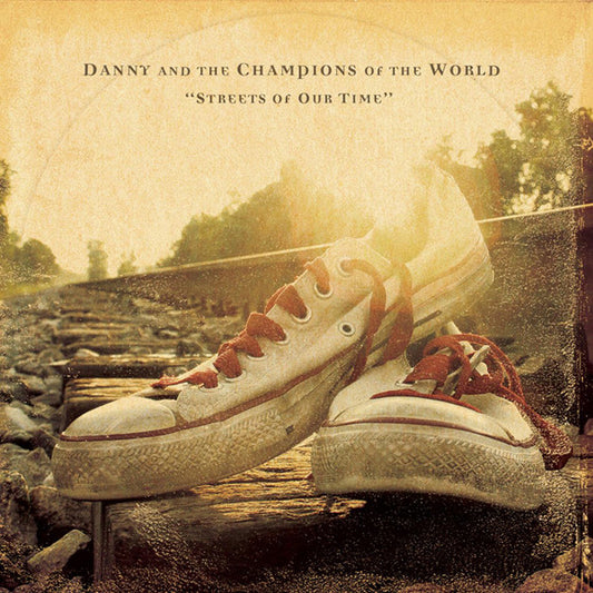 Danny And The Champions Of The World* - Streets Of Our Time (CD, Album)