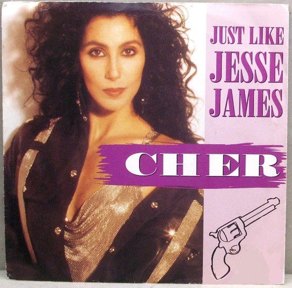 Cher - Just Like Jesse James (7")
