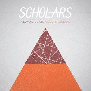 Scholars (2) - Always Lead, Never Follow (CD, Album)