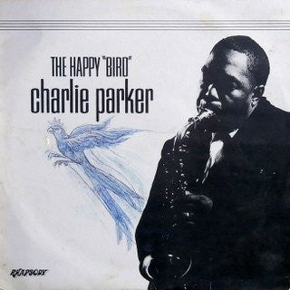 Charlie Parker - The Happy "Bird" (LP, RE)