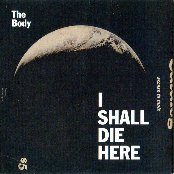 The Body (3) - I Shall Die Here (CD, Album)