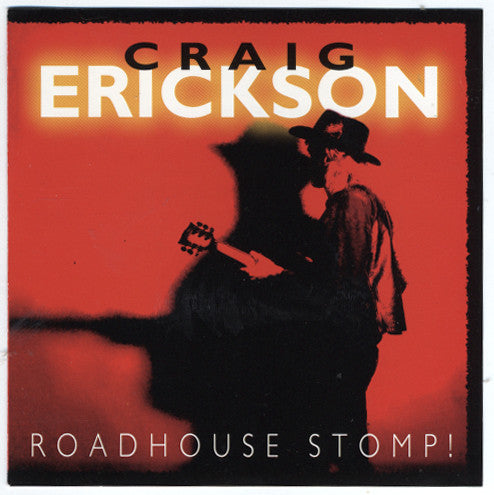Craig Erickson - Roadhouse Stomp! (CD, Album)