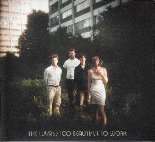 The Luyas - Too Beautiful To Work (CD, Album)