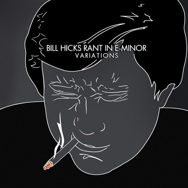Bill Hicks - Rant In E-Minor: Variations (2xCD, Album)