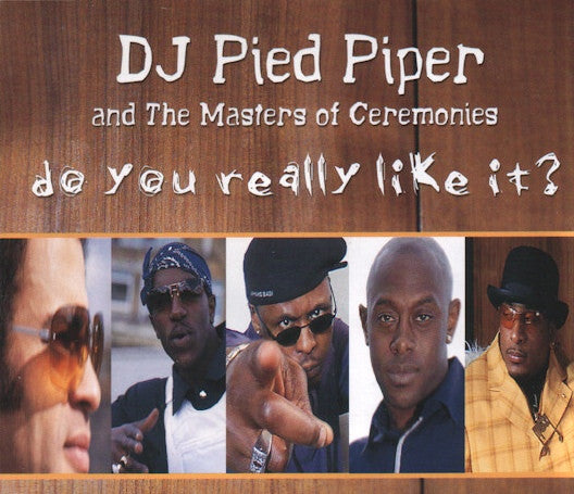 DJ Pied Piper and The Masters of Ceremonies* - Do You Really Like It? (12