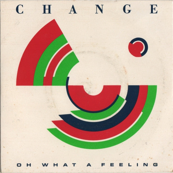 Change - Oh What A Feeling (7", Single)