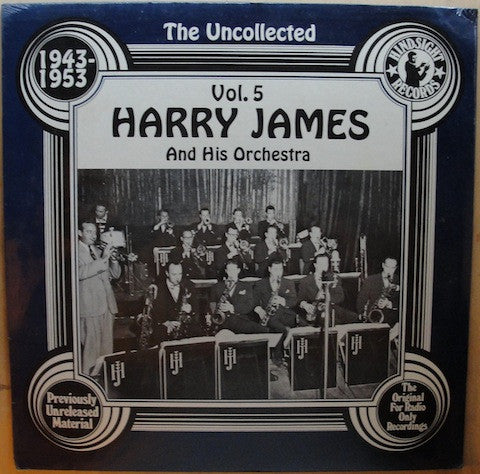 Harry James And His Orchestra - The Uncollected Harry James, Vol. 5, 1943-1953 (LP, Mono)