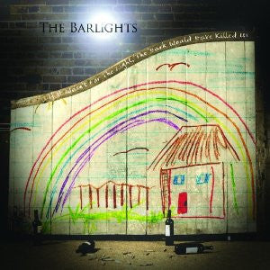 The Barlights - If It Wasn't For The Light, The Dark Would Have Killed Us (CD, Album)