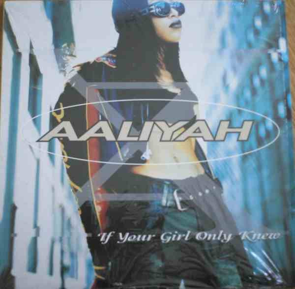 Aaliyah - If Your Girl Only Knew (12")