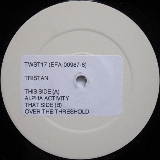 Tristan - Alpha Activity / Over The Threshold (12", W/Lbl)