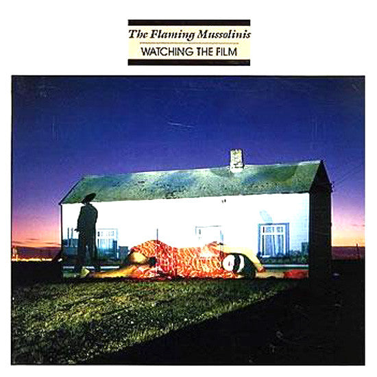The Flaming Mussolinis - Watching The Film (LP, Album)