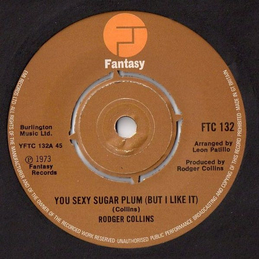 Rodger Collins - You Sexy Sugar Plum (But I Like It) (7", Single)