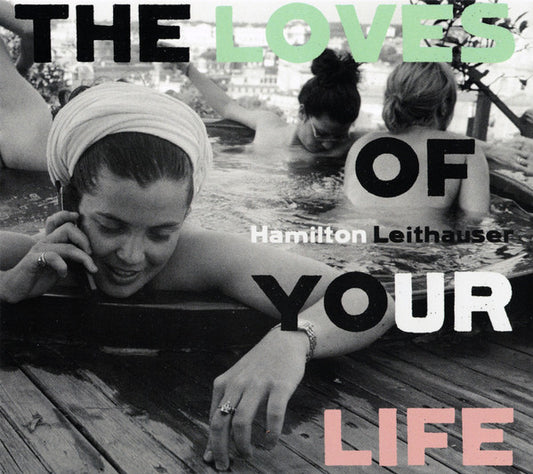 Hamilton Leithauser - The Loves Of Your Life (CD, Album)