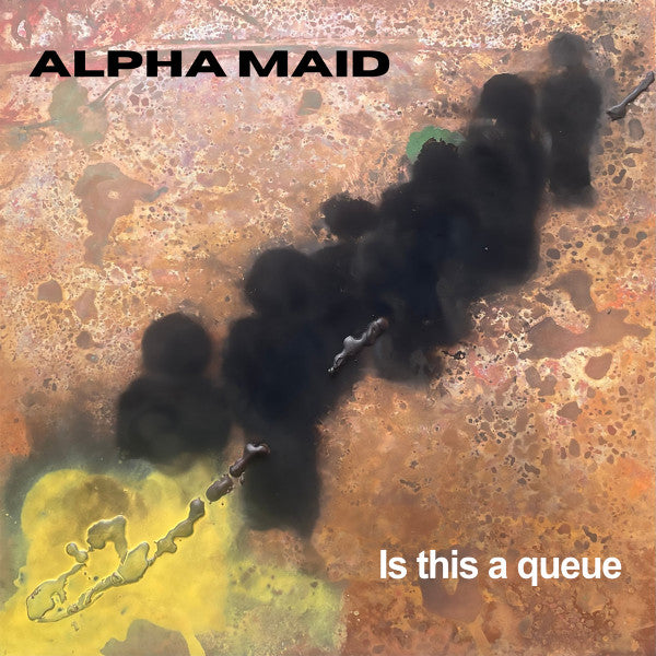 Alpha Maid - Is This A Queue  (LP, Album)