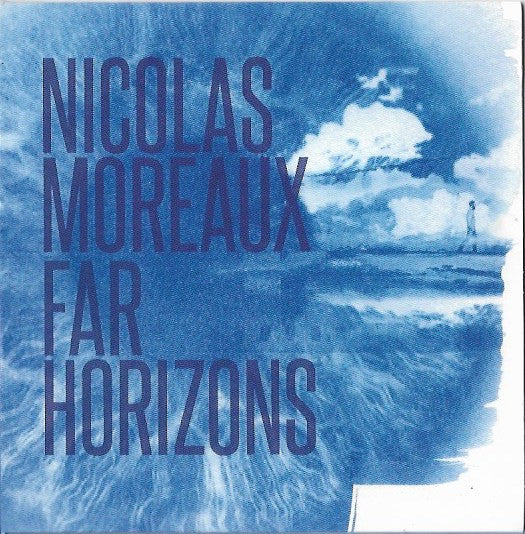 Nicolas Moreaux - Far Horizons (CD, Album)