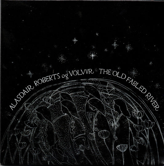Alasdair Roberts Og Völvur - The Old Fabled River (CD, Album)