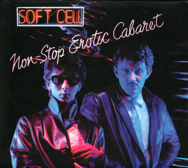 Soft Cell - Non-Stop Erotic Cabaret (CD, Album, RE, RM + CD + Dlx, Dig)